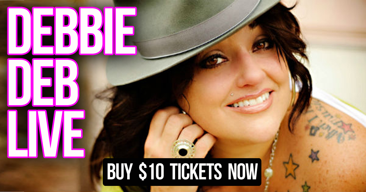 DEBBIE DEB Live On Stage - July 3rd Tickets 07/03/15