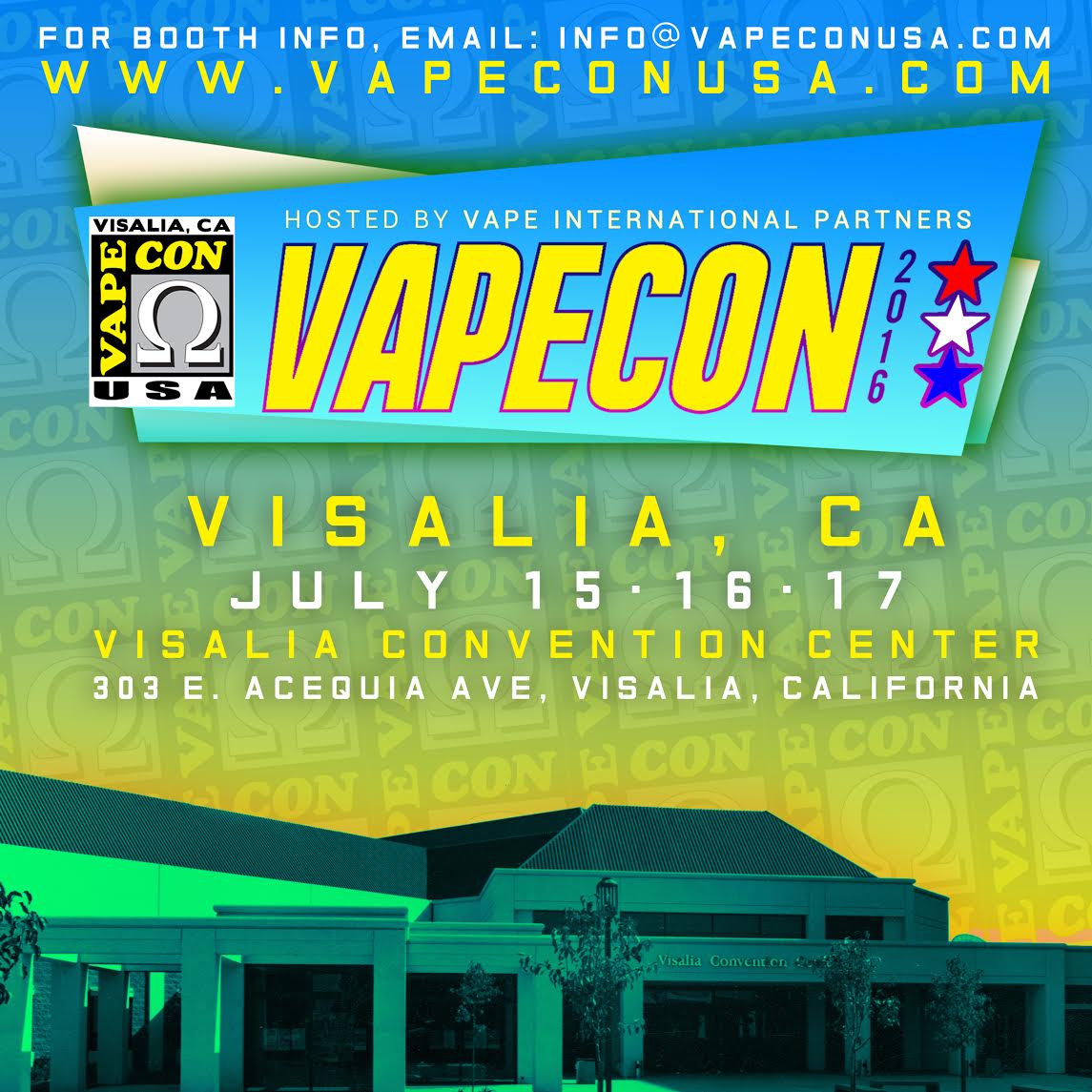 VAPECON VISALIA CALIFORNIA Tickets The Visalia Convention Center On July 15 2016 In Visalia