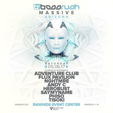 BASSRUSH MASSIVE BY INSOMNIAC in CHANDLER, AZ on 05/06/2017
