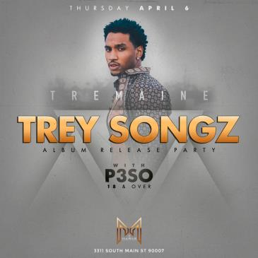 TREY SONGZ "TREMAINE" RELEASE PARTY: 