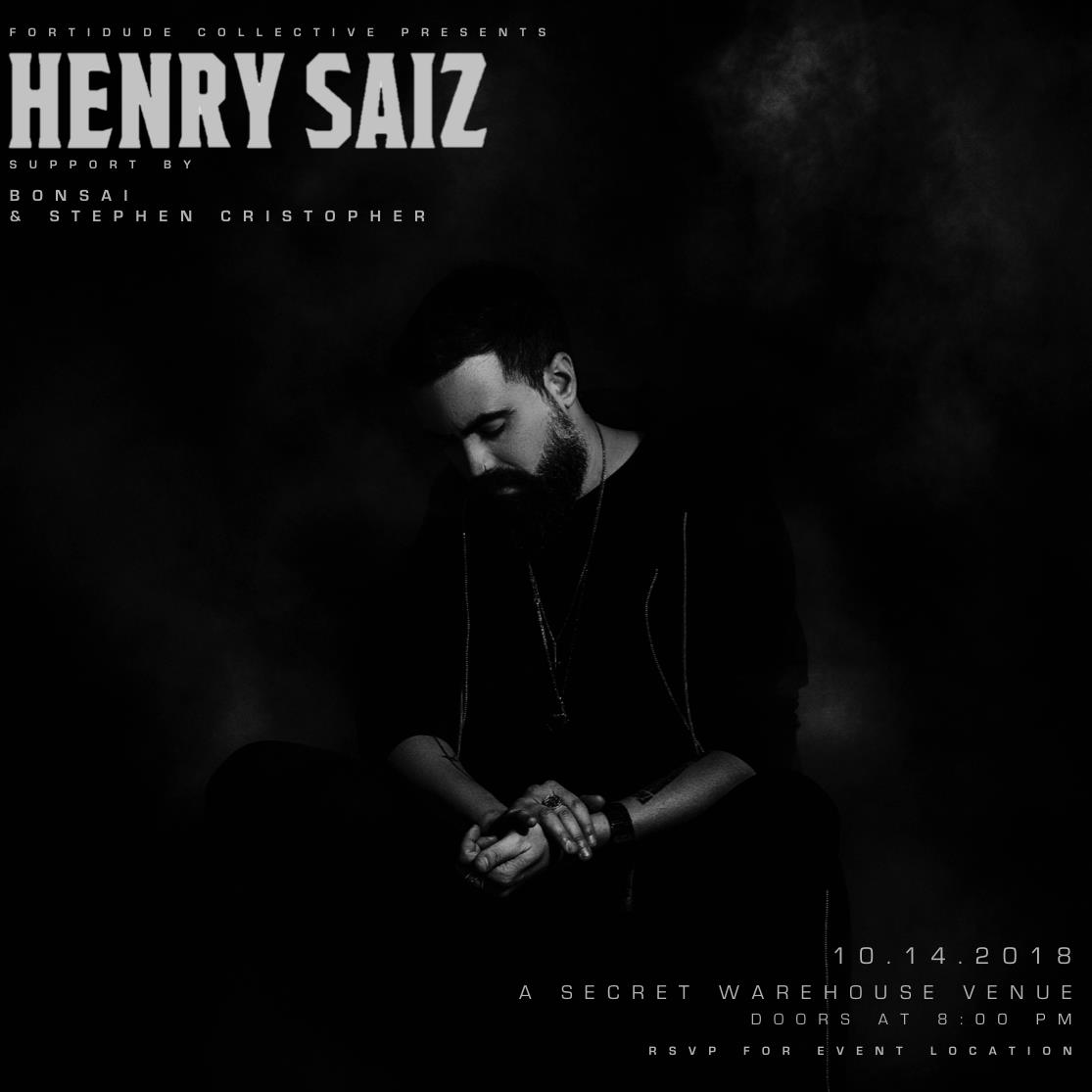 FORTITUDE COLLECTIVE PRESENTS HENRY SAIZ Tickets 10/14/18