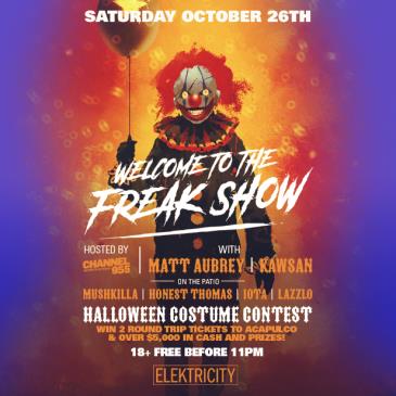 Buy Tickets to WELCOME TO THE FREAK SHOW (18+ FREE BEFORE 11PM) in ...