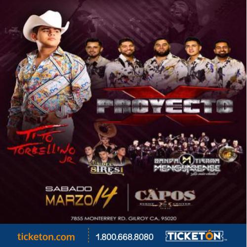 Proyecto X Gilroy Tickets Boletos Los Capos Night Club