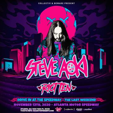CANCELLED: Steve Aoki & Riot Ten: Drive In At The Speedway: 