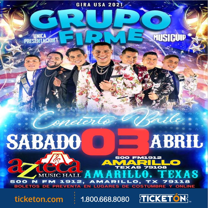 Grupo Firme Azteca Music Hall Tickets Boletos Amarillo TX 4/03/21