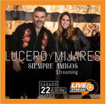 LUCERO Y MIJARES Tickets - The Live Streaming on May 22 2021 in - Ticketon