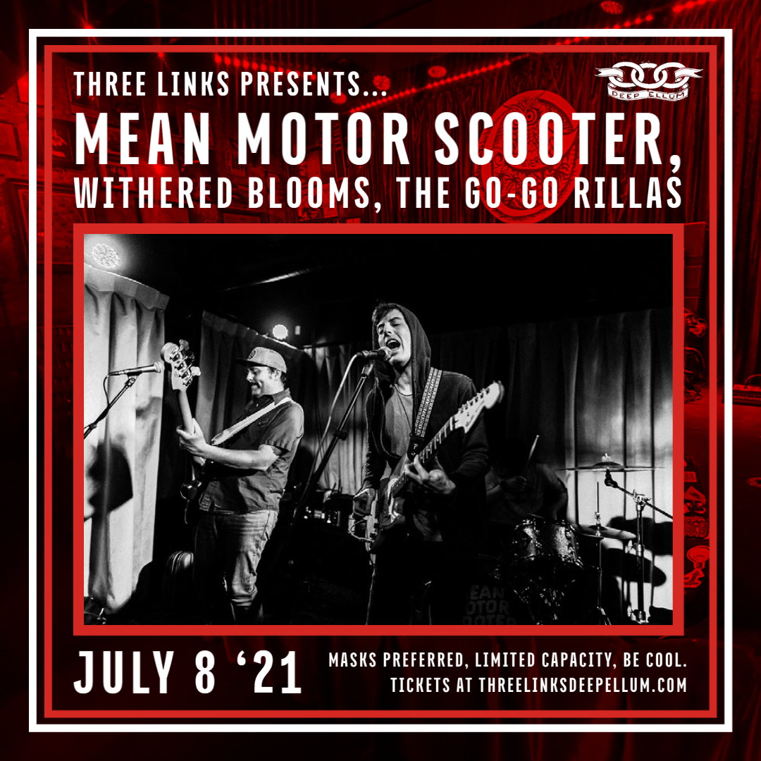 Buy Tickets to Mean Motor Scooter, Withered Blooms, The GOGO Rillas in