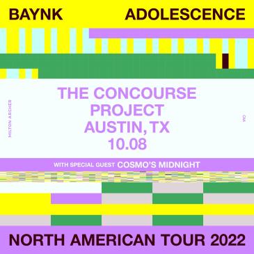 BAYNK w/ Cosmo's Midnight at The Concourse Project: 