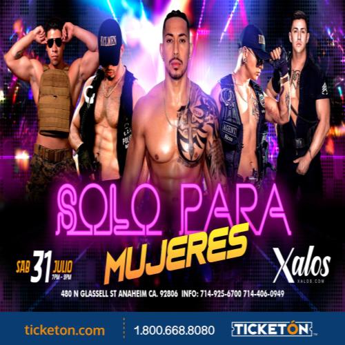 Solo para Mujeres - Xalos Night Club Tickets Boletos | Anaheim CA - 7/31/21
