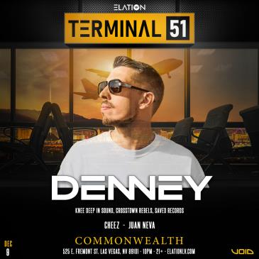 Terminal 51 ft. Denney (21+): 