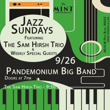 Jazz Sunday with Pandemonium Big Band & The Sam Hirsh Trio: 