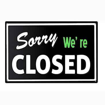 We are Closed: 