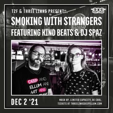 T2F presents: Smoking With Strangers: 
