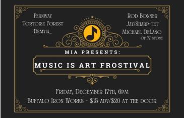 Music Is Art Frostival Presented By MIA: 