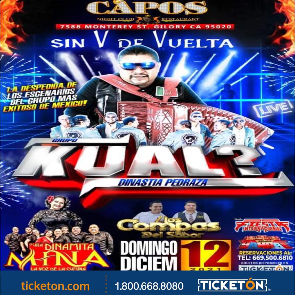 Grupo Kual? Capos Night Club Tickets Boletos Gilroy CA 12/12/21