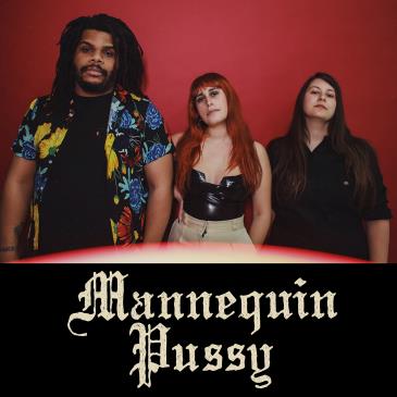 MANNEQUIN PUSSY with Petrov *Canceled*: 