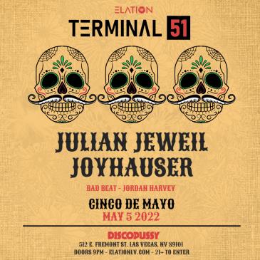 Terminal 51 ft. Julian Jeweil (21+): 