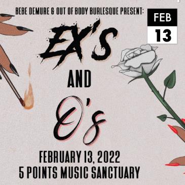 Out of Body Burlesque presents Ex's & O's: 