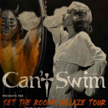 Can’t Swim – Set the Room Ablaze Tour (CANCELLED)-img