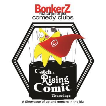 BonkerZ Presents Catch a Rising Comic Thursdays 2 for 1: 