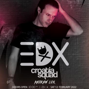 EDX / Croatia Squad / Andrew Lux / Tony P.-img