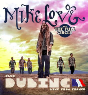 Mike Love & The Full Circle with Dub Inc.: 