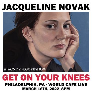 Jacqueline Novak: Get on Your Knees - SOLD OUT: 