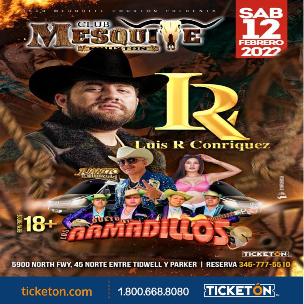 Luis R Conriquez y Mas Club Mesquite Tickets Boletos Houston Tx 2
