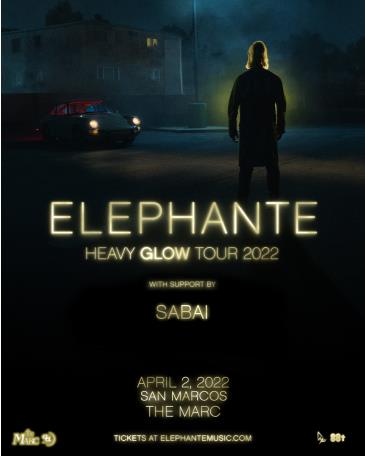 4.2 | ELEPHANTE | HEAVY GLOW TOUR |THE MARC | SAN MARCOS TX: 