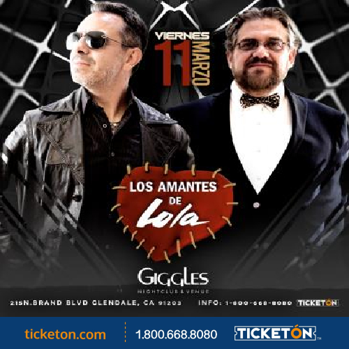 Los Amantes De Lola - Giggles Night Club Tickets Boletos |Glendale CA -  03/11/22