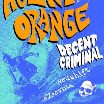 Agent Orange with Decent Criminal, Redshift and The Elecvnts-img