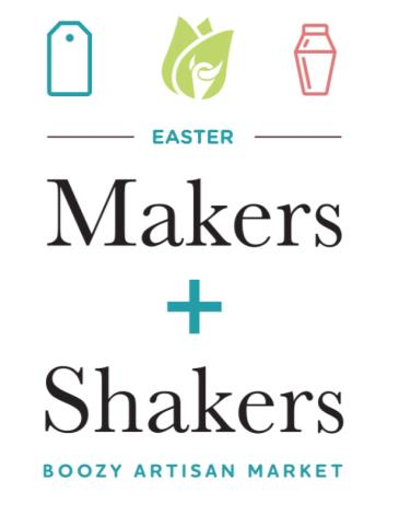 Easter Makers + Shakers: Boozy Artisan Market: 