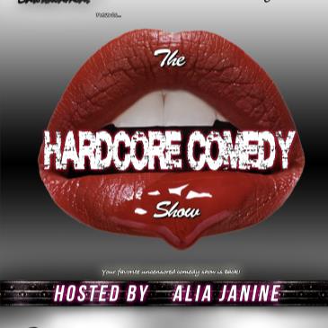 Alia Janine Presents: The Hardcore Comedy Show!-img