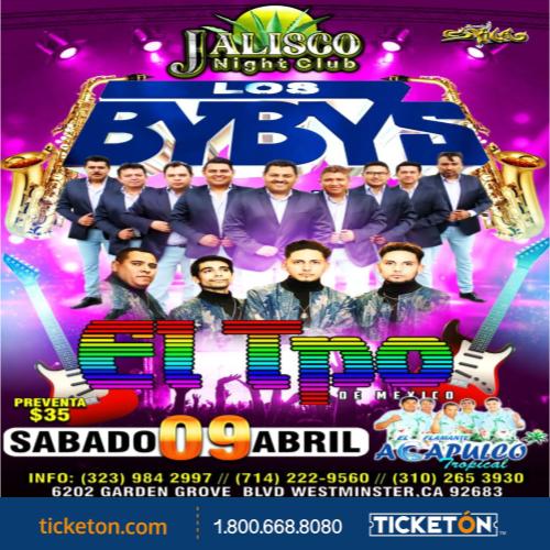 Los Bybys y El Tpo - Jalisco Night Club Tickets Boletos | Westminster CA -  4/09/22