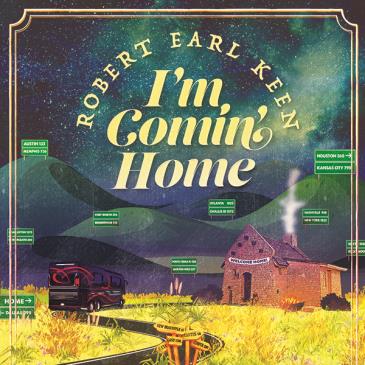 ROBERT EARL KEEN - I’m Comin’ Home Tour: 