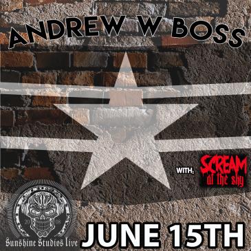 Andrew W Boss / Scream At The Sky: 