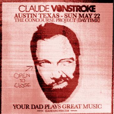 BEING RESCHEDULED: Claude VonStroke (Open to Close) (Patio): 