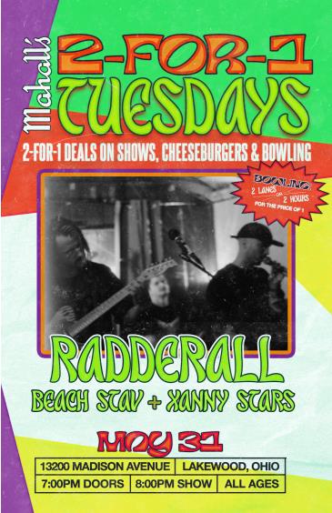 2 for 1 Tuesday w/ Radderall at Mahall's: 