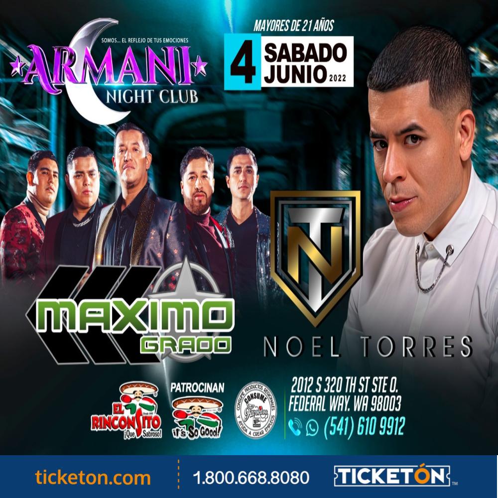 Maximo Grado , Noel Torres - Armani Night Club Tickets Boletos | - 06/4/22