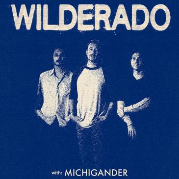 WILDERADO with Michigander: 