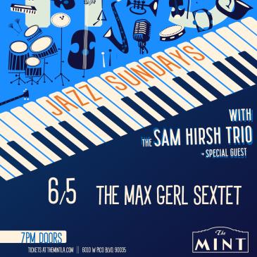 Jazz Sunday with The  Max Gerl Sextet & The Sam Hirsh Trio: 