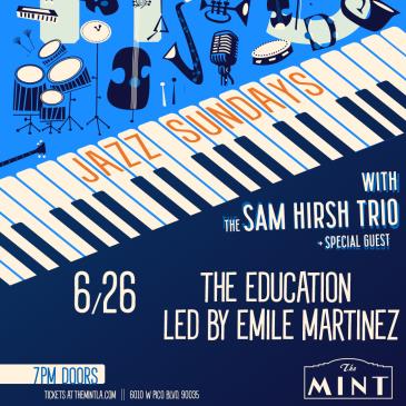 Jazz Sunday: The Education w Emile Martinez & Sam Hirsh Trio: 