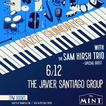 Jazz Sunday w/ The Javier Santiago Group& The Sam Hirsh Trio: 