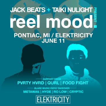 JACK BEATS + TAIKI NULIGHT PRESENT: REEL MOOD: 
