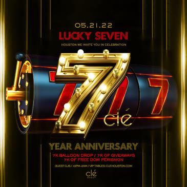 Lucky 7 / Clé Seven Year Anniversary / Sat May 21st: 