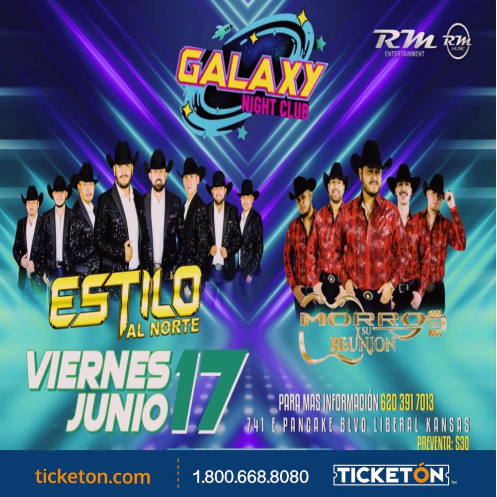 Estilo al Norte, Morros y su Reunion - Galaxy Night Club Tickets Boletos |  Liberal Ka - 6/17/22