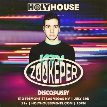 Holy House w/ ZOOKEPER! (21+): 