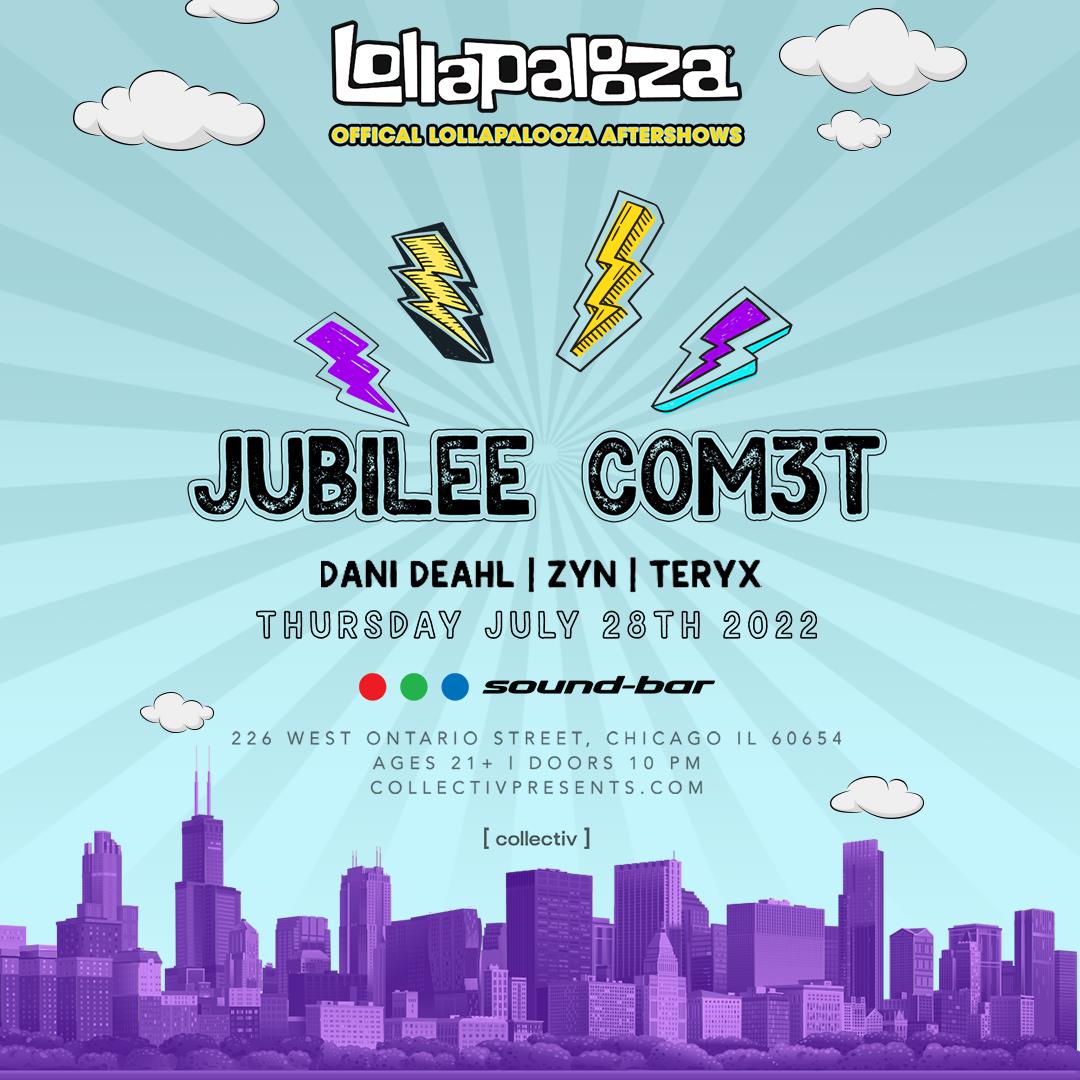 Buy Tickets to Official Lollapalooza Aftershows JUBILEE & COM3T