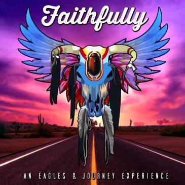 Faithfully - Eagles & Journey Experience: 