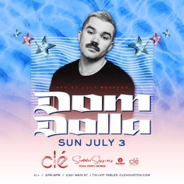 Dom Dolla / Sunday July 3rd / Clé Summer Sessions: 